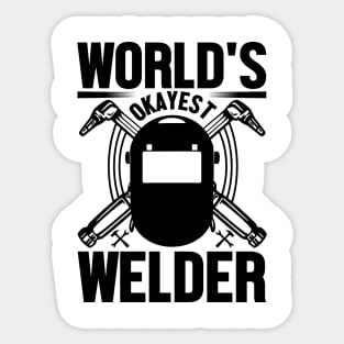 World's okayest Welder Sticker